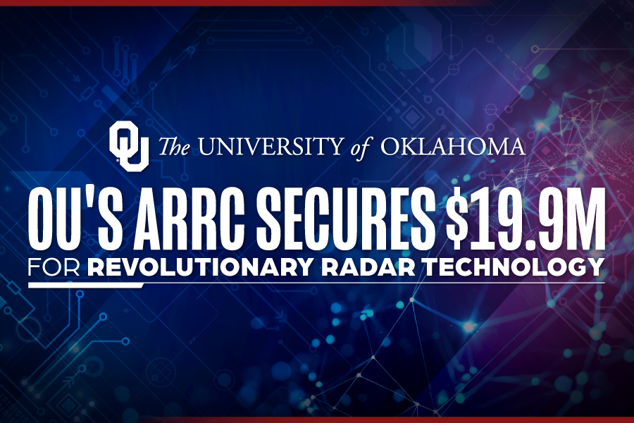University of Oklahoma secures .9M for revolutionary radar technology