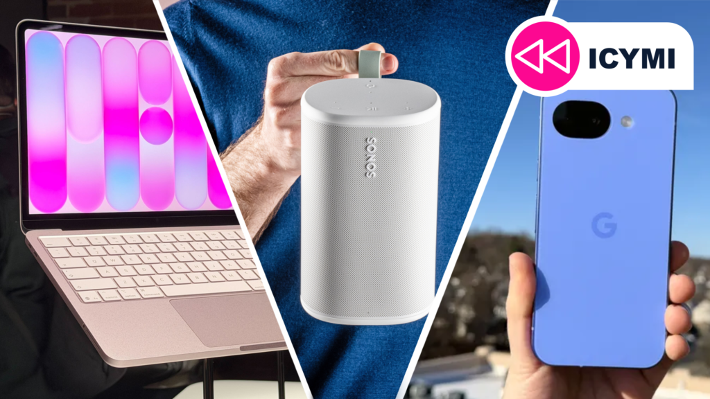 ICYMI: the week’s 7 biggest tech news stories from Sonos’ big return to our review of the ‘impressively premium’ MacBook Neo